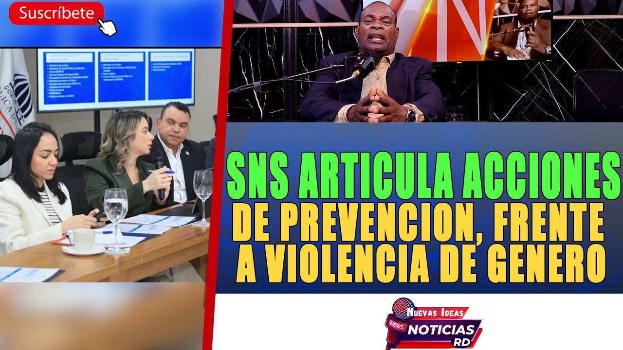 SNS ARTICULA ACCIONES DE PREVENCION, FRENTE A VIOLENCIA DE GENERO.