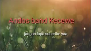 Andos band kecewe