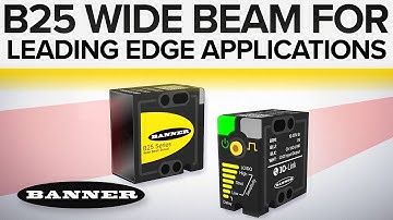 B25 Wide Beam Retroreflective Sensor for Leading Edge Applications