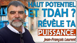 Avoir CONFIANCE EN SOI Lorsqu'on a un TDAH : Jean-François LAURENT nous dit TOUT !