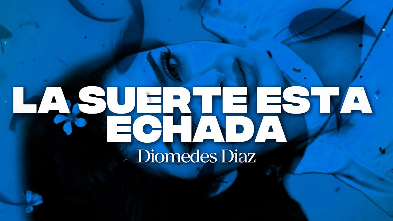 Diomedes Díaz - La Suerte Está Echada 🎰 (Letra/Lyrics)