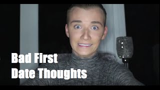 BAD FIRST DATE THOUGHTS | Harry Derbidge
