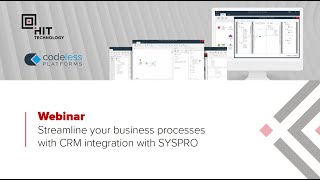 Streamline business processes with CRM integration with SYSPRO - HIT Technology Webinar - Sep 2024