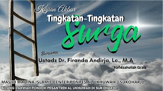 TINGKATAN - TINGKATAN SURGA | Ustadz Dr. Firanda Andirja, Lc, MA   حفظه الله تعالى