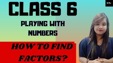 HOW TO FIND FACTORS ? Try These Page 58 | Chapter 3 Playing With Numbers Class 6 Maths NCERT ||