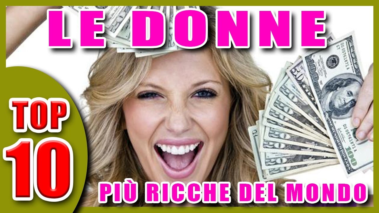 💰💎Top 10 DONNE PIù RICCHE DEL MONDO 2017💎💰