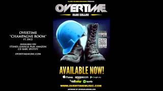 Champagne Room - Overtime Feat. Dice