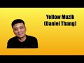 Daniel thang yellow muzik