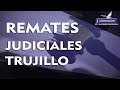 Invierta en remates judiciales en trujillo  inmobiliaria inmuebles coronado