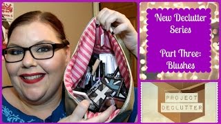 Declutter Series Part Three: Blushes!