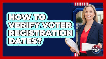 How To Verify Voter Registration Dates?