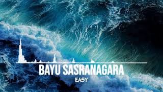 Download Lagu Bayu Sasranagara - Easy MP3