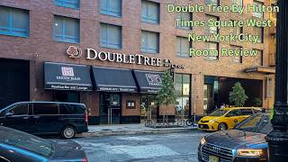 Double Tree By Hilton Times Square West NYC - Room Review