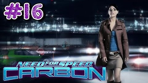Need for Speed: Carbon - Part 16 - Playtime Walkthrough Full Game