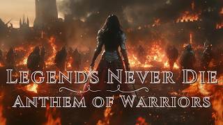 Fearless Hearts | Legends Never Die | Anthem of Warriors | Lyrics #warriors #battlefield #battle