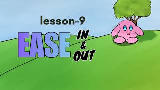 Ease In & Ease Out | Animation Lesson - 9