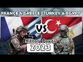 France &amp; Greece vs Turkey &amp; Egypt Military Power Comparison 2023