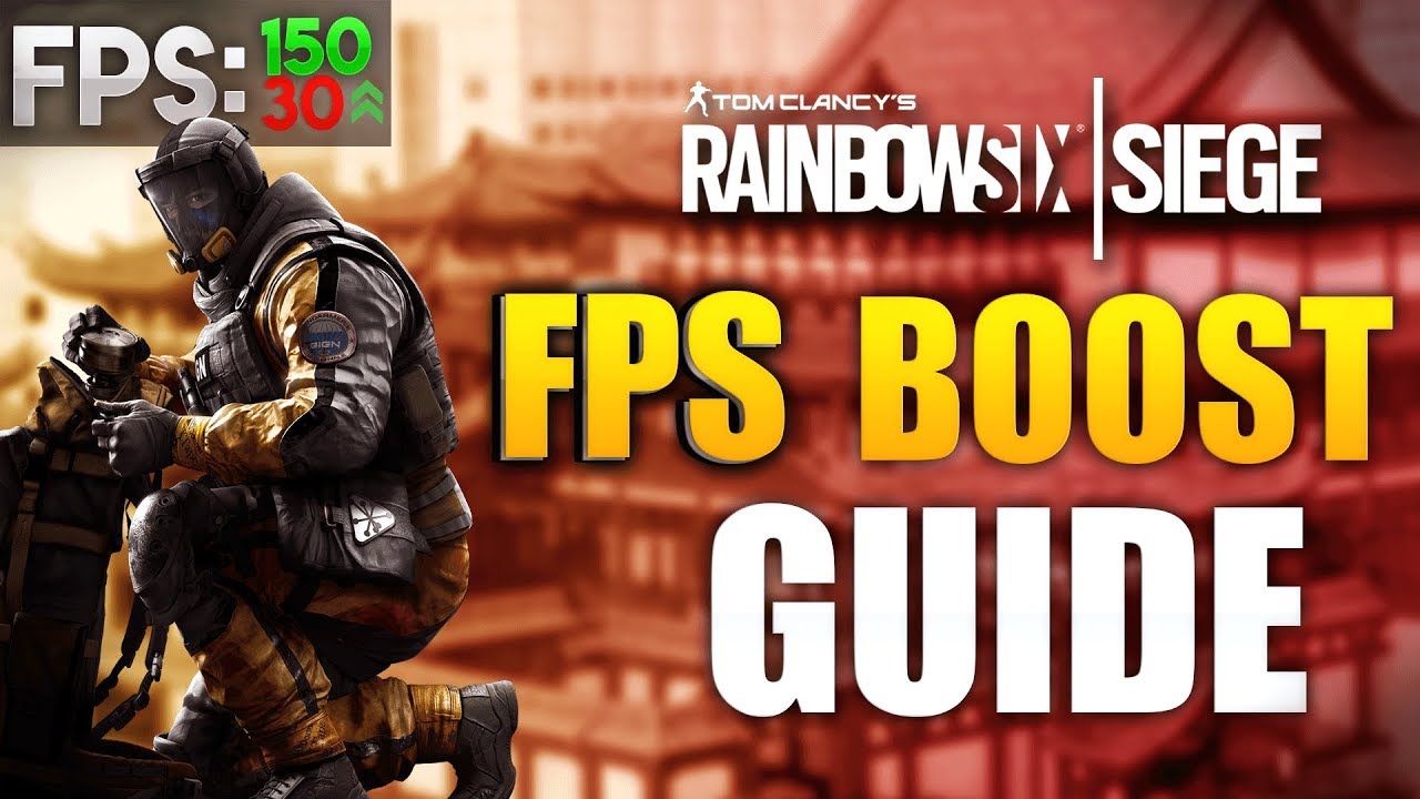 HOW TO GET AN INSTANT FPS BOOST Tom Clancy s Rainbow Six Siege