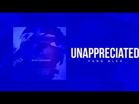 Yung Bleu-Unappreciated instrumental (Reprod.JaeRocTheTracka)