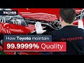 How toyota maintains 999999 quality  toyota quality management system  invensis learning