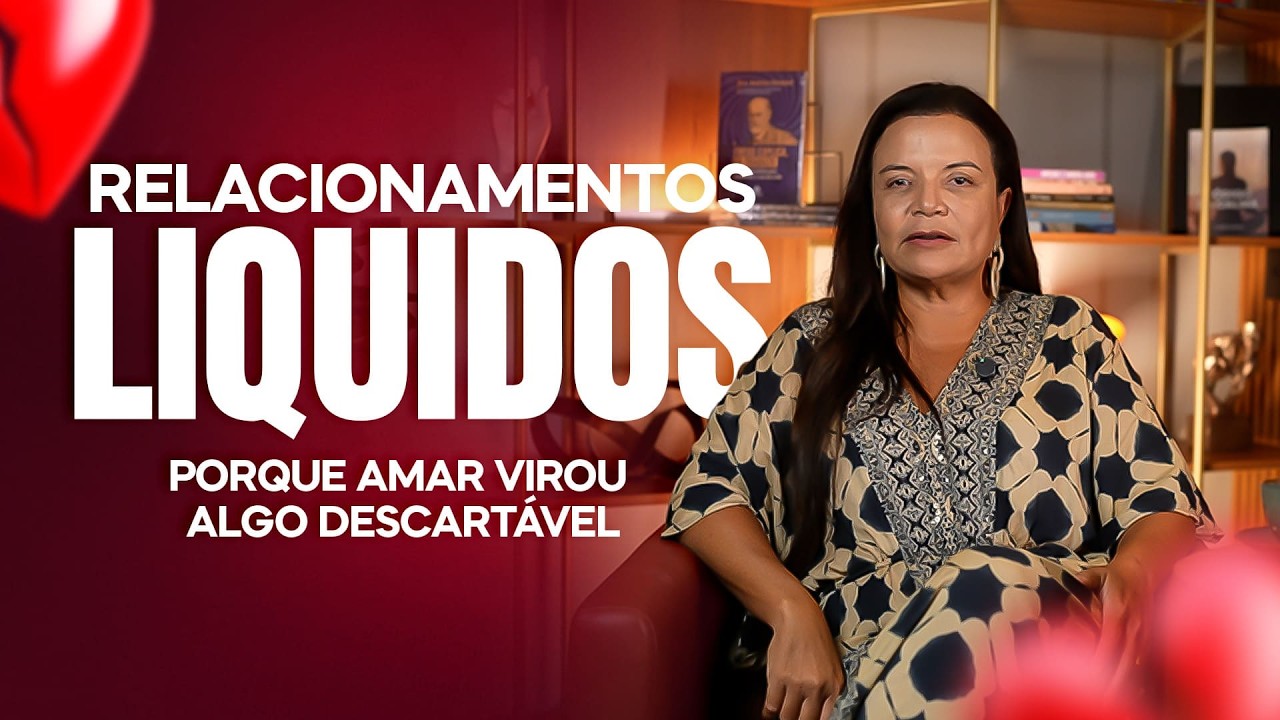 Relacionamentos Líquidos: por que amar virou descartável | Dra. Andréa Vermont