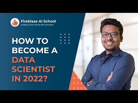 How To Become a Data Scientist in 2022 | Fireblaze AI School