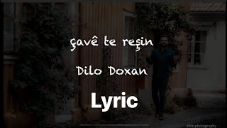 Dilo Doxan - çavê te reşin (Lyric Video) Resimi
