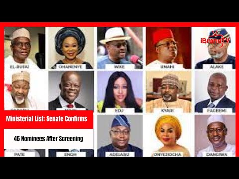 Ministerial List: Senate Confirms 45 Nominees After Screening