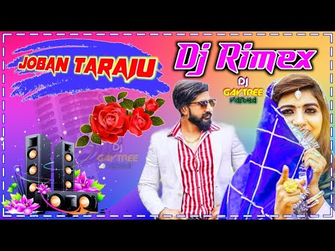 Joban Taraju Jaivir Rathi New Haryanbi Dj Rimex  Mix by Dj Gaytree varma