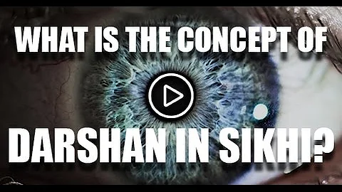 What is the concept of Darshan in Sikhi? - Sikh Retreat 2016 - Q&A#4