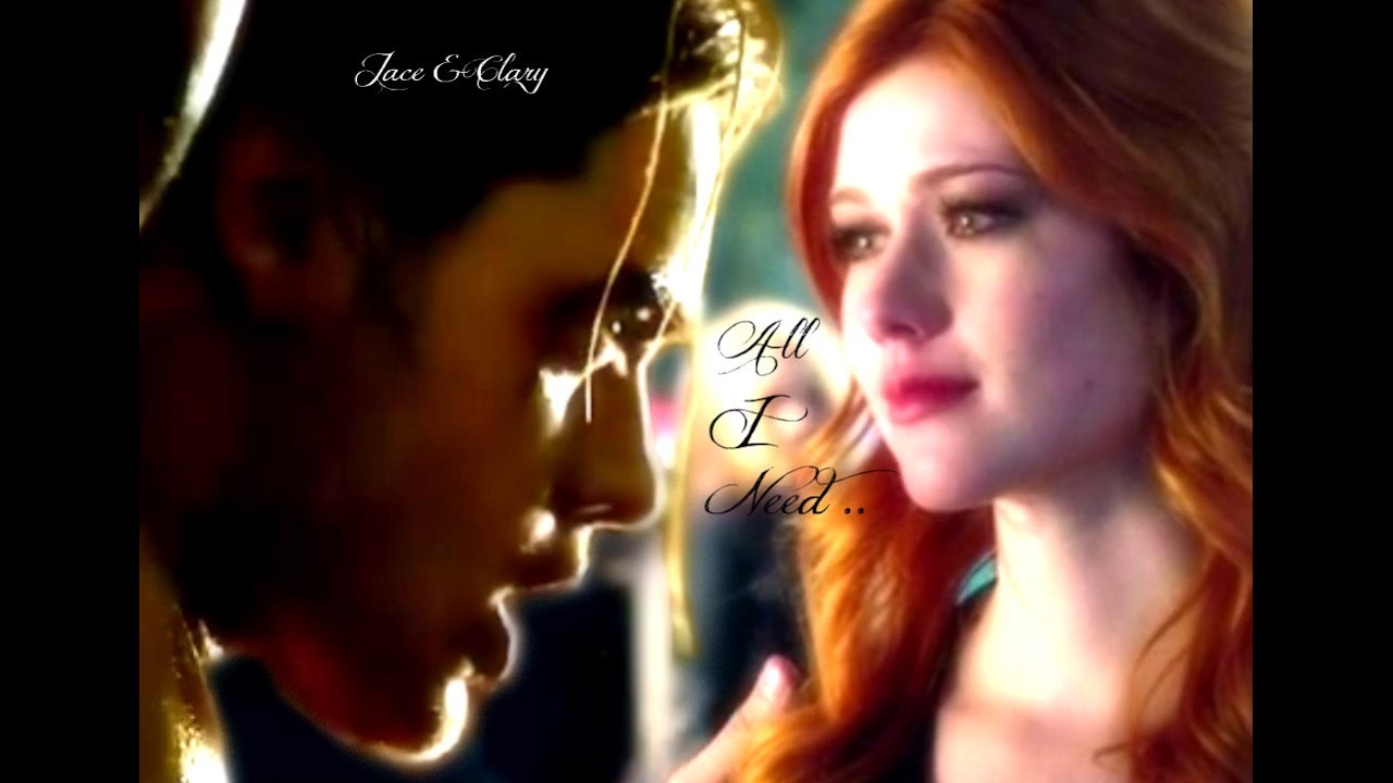 Jace And Clary ~ All I Need