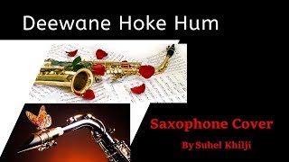 81:-Deewane Hoke Hum| Sonu Nigam| Saxophone Cover