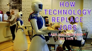 Technology is Replacing Jobs | Are you Ready?
