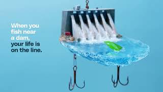 Stay Clear, Stay Safe When You Fish Near A Dam, Your Life Is On The Line