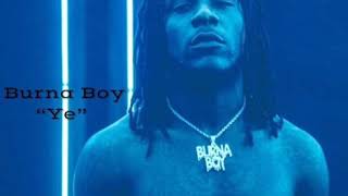 Burna Boy – “Ye” [AUDIO Official]