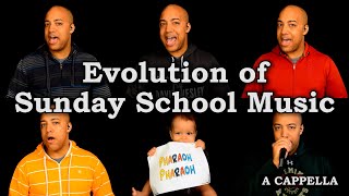 Evolution of Sunday School Music - A Cappella Medley