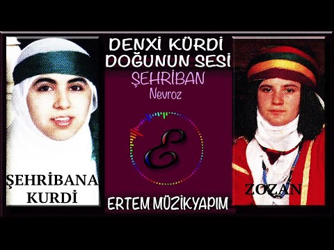 Denxi Kurdi - Doğu'nun Sesi - Şehriban -Nevroz