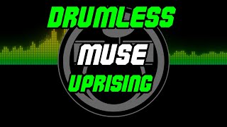 Uprising by Muse - Drumless - Backing Track - Play Along