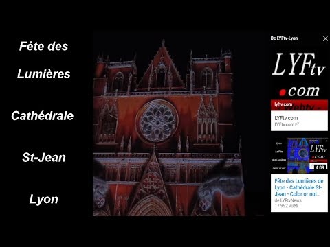 Fête des Lumières de Lyon  - Lyon's light festival - Cathédrale St-Jean LYFtv-Lyon