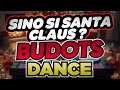 Dj Danz - Sino Si Santa Claus ( Budots Dance Remix )