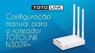 Configuração manual para o roteador TOTOLINK N302R+ screenshot 1