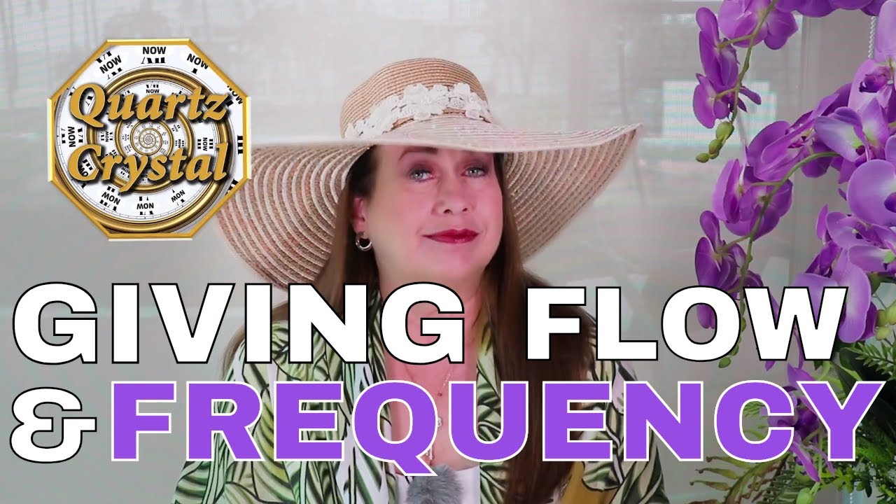 GIVING... FLOW AND FREQUENCY ... THE MATRIX, QUARTZ CRYSTAL