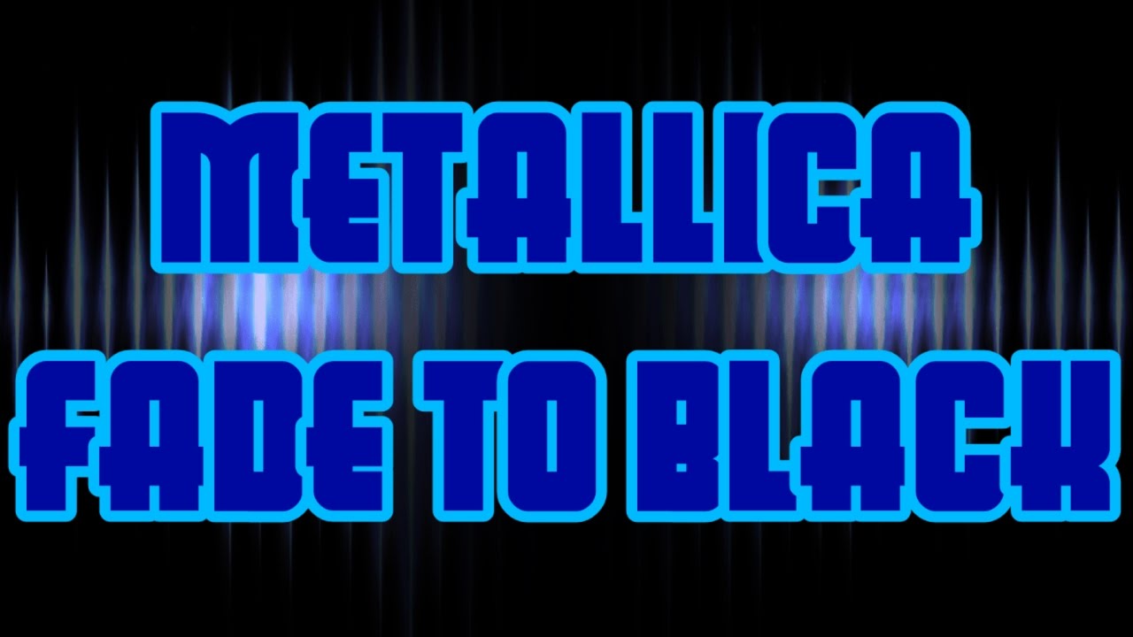 Metallica Fade To Black (1080p Full HD Lyrics Video) YouTube
