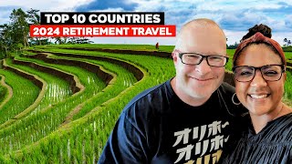 Top 10 Countries For 2024 Retirement Travel