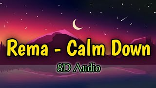 Download Lagu Rema - Calm Down | 8D Audio MP3