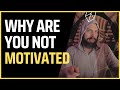 Why are we not motivated
