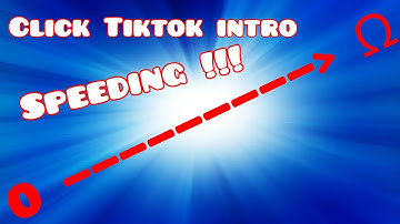 Click Tiktok intro Speeding up 0 to absolute infinity [1/16]