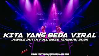 DJ KITA YANG BEDA X MENEPI VIRAL JUNGLE DUTCH FULL BASS TERBARU 2026 ( RAMA REBORN ) 