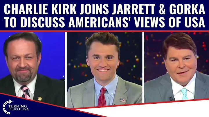 Charlie Kirk Join Gregg Jarrett & Sebastian Gorka To Discuss Americans' Views Of USA