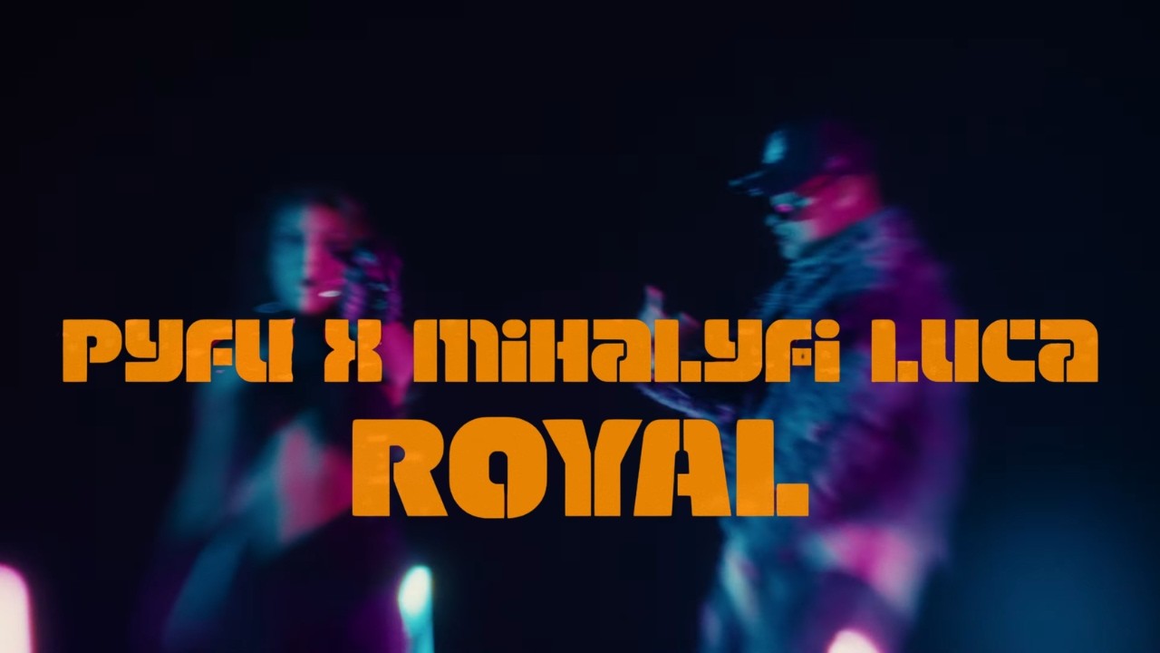 Watch P.Y.F.U. X Mihályfi Luca - ROYAL (official music video) on YouTube Watch P.Y.F.U. X Mihályfi Luca - ROYAL (official music video) on YouTube